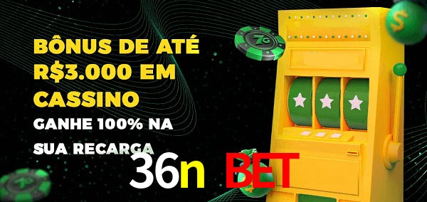 36n bet melhor bônus de depósito