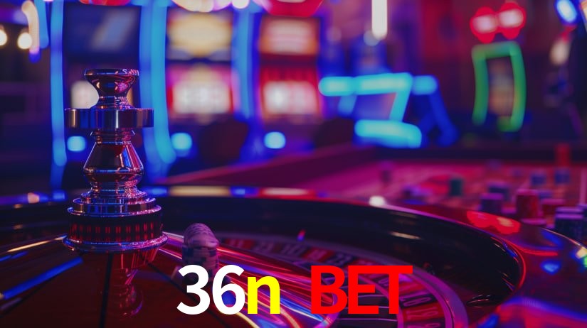 36n bet,36n.com